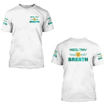 Discover Healthy Breath 3D T Shirts