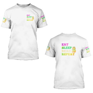 Discover Eat Sleep Read Repeat for Books Reader writer 3D T Shirts