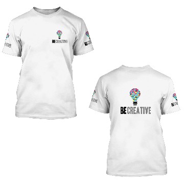 Discover Be Creative 3D T Shirts
