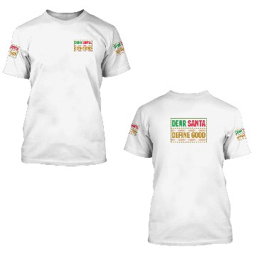 Discover dear santa define good 3D T Shirts