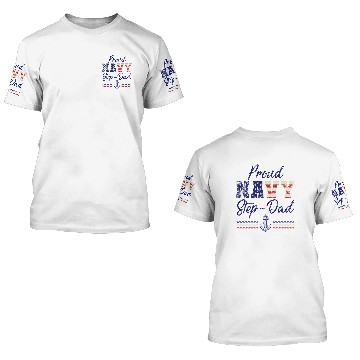 Discover Proud Navy Step-Dad Military U.S Navy Navy Chief 3D T Shirts