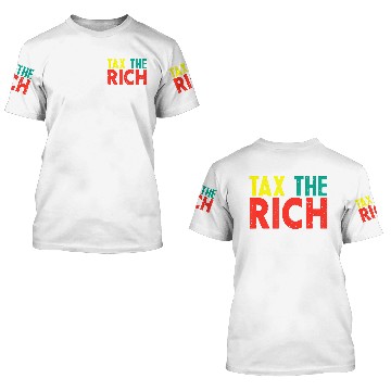 Discover Tax the Rich Vintage Funny Gift 2020 2021 T Shirt2 3D T Shirts