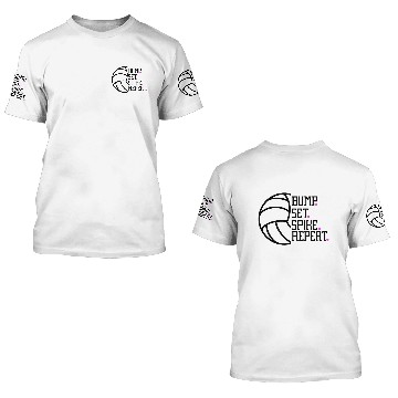 Discover Bump Set Spike Repeat Volleyball 3D T Shirts