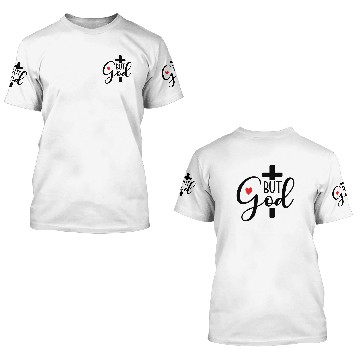 Discover But God 3D T Shirts