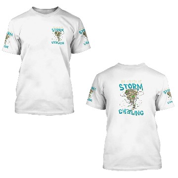 Discover Funny I'd Rather Be Storm Chasing Hurricane Chaser 3D T Shirts