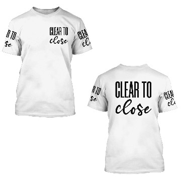 Discover Clear to close 3D T Shirts