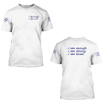 Discover I am Enough Strong Loved Typography 3D T Shirts