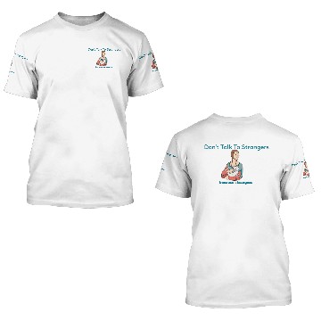 Discover don't talk to strangers 3D T Shirts