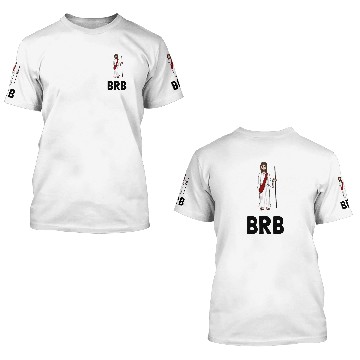 Discover Jesus BRB Be Right Back Funny 3D T Shirts