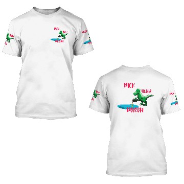 Discover pick your poison 3D T Shirts