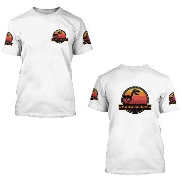 Discover Mamasaurus 3D T Shirts
