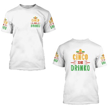 Discover Cinco De Drinko 3D T Shirts