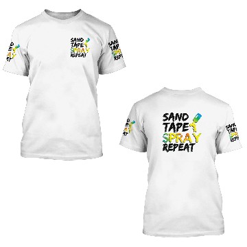 Discover Sand Tape Spray Repeat Auto Body Painter Car Paint 3D T Shirts
