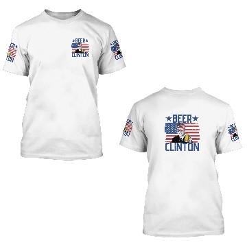 Discover Beer Clinton 4th Of July Drinking Bill Clinton 3D T Shirts