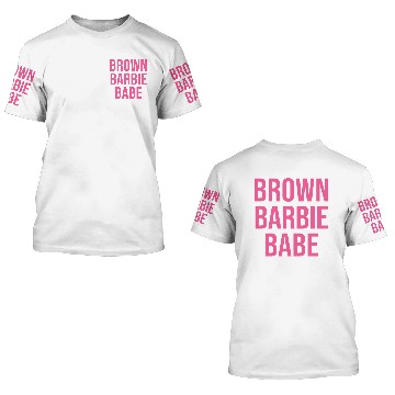Discover Brown Barbie Babe, Brown Barbie 3D T Shirts
