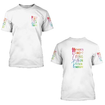 Discover Physical Therapist Therapy 3D T Shirts