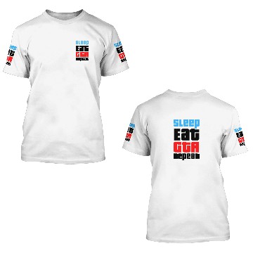 Discover Sleep, Eat, GTA, Repeat 3D T Shirts