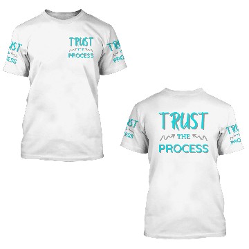 Discover TRUST the process 3D T Shirts