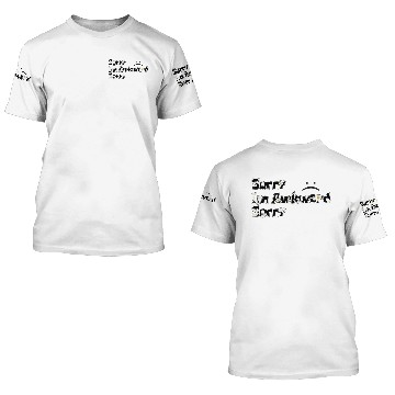 Discover SORRY NOT SORRY 3D T Shirts