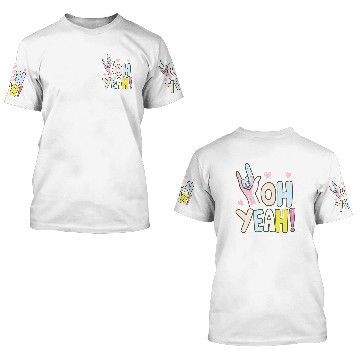 Discover OH Yeah 3D T Shirts