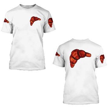 Discover Croissant 3D T Shirts