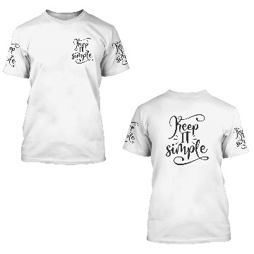 Discover Keep it simple 3D T Shirts