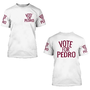 Discover Vote for Pedro 3D T Shirts