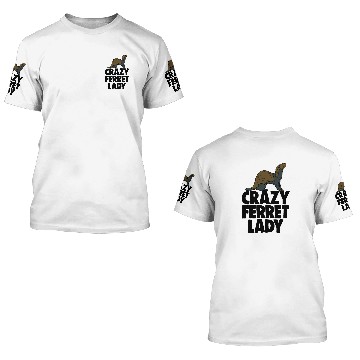 Discover Crazy Ferret Lady 3D T Shirts