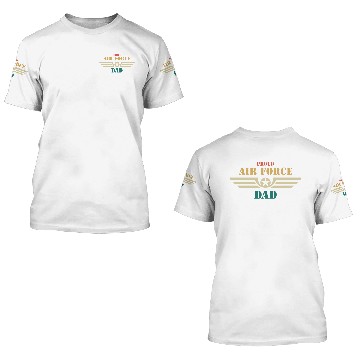 Discover Proud Air Force Dad For Gift 3D T Shirts