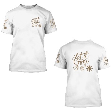 Discover let it snow Christmas 3D T Shirts