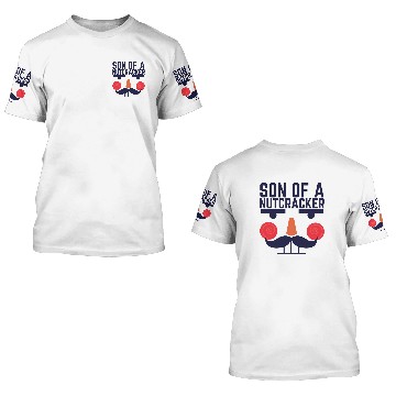 Discover Son Of A Nutcracker 3D T Shirts