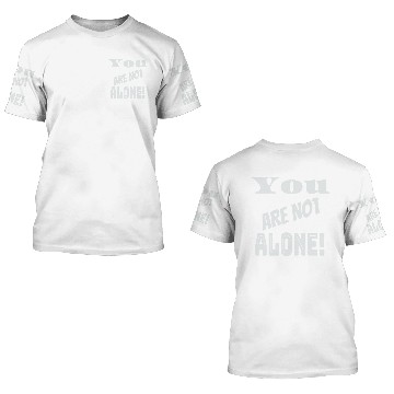 Discover You are not Alone! 3D T Shirts