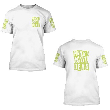 Discover Punk'S Not Dead 3D T Shirts Punk Rock Hardcore