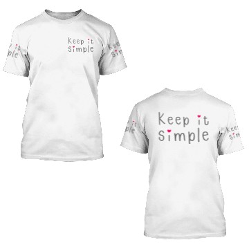 Discover Keep It Simple 3D T Shirts