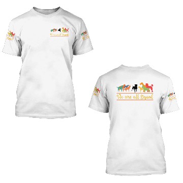 Discover We are all Equal dog design 3D T Shirts
