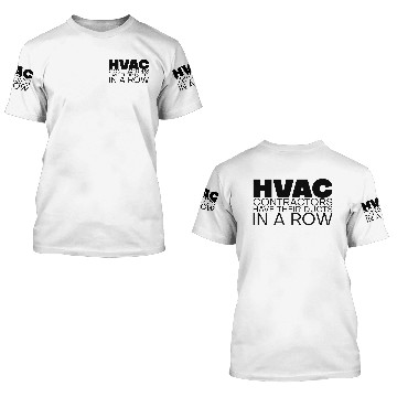 Discover Hvac Contractors Have Their Ducts In A Row 3D T Shirts