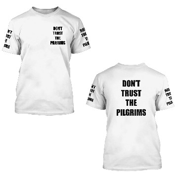 Discover Dont Trust the Pilgrims Addams Family Values Tees 3D T Shirts