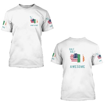 Discover Half American Half Irish 3D T Shirts