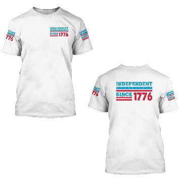 Discover Independent Since 1776 - 4th of July American Flag 3D T Shirts