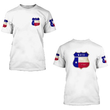 Discover Waco Texas crest flags design 3D T Shirts