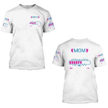 Discover Mom Loading 2023, Mom-to-be 2023 3D T Shirts