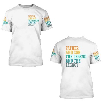 Discover Father And Son The Legend And The Legacy - 3D T Shirts