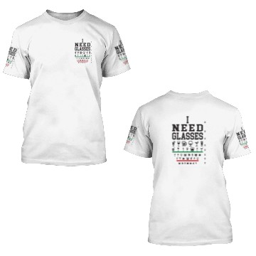 Discover I Need Glasses Funny Wine Beer Juice Cocktail 3D T Shirts