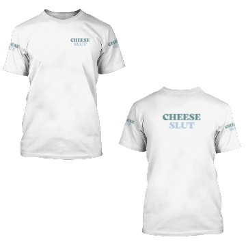 Discover CHEESE SLUT 3D T Shirts