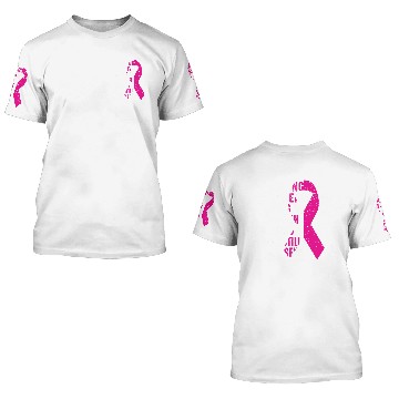 Discover Breast Cancer Survivor Fighting Cancer Going Throu 3D T Shirts