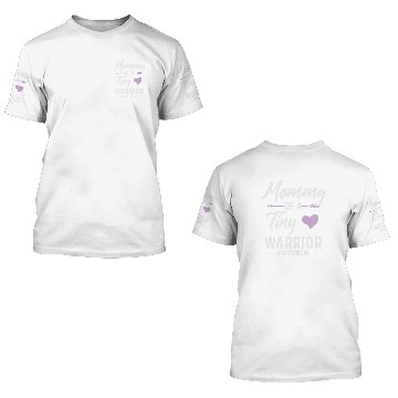 Discover Mommy Of A Tiny Warrior NICU Mom 3D T Shirts