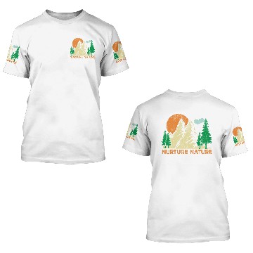 Discover Nurture Nature Climate Change Earth Day 3D T Shirts