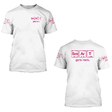 Discover SMART GIRLS ROCK - Elements Periodic Table 3D T Shirts