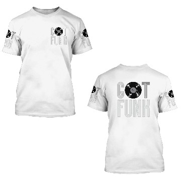 Discover Got Funk Vinyl Dj gift 3D T Shirts