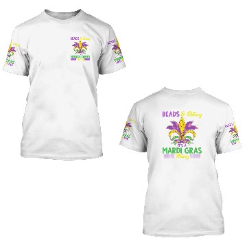 Discover Beads And Bling Its A Mardi Gras Thing Funny Mardi 3D T Shirts